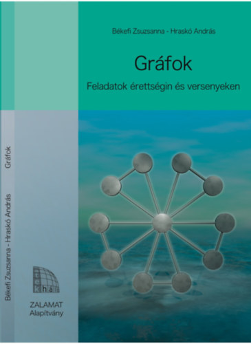 B�kefi Zsuzsanna, Hrask� Andr�s - Gr�fok - Feladatok �retts�gin �s versenyeken