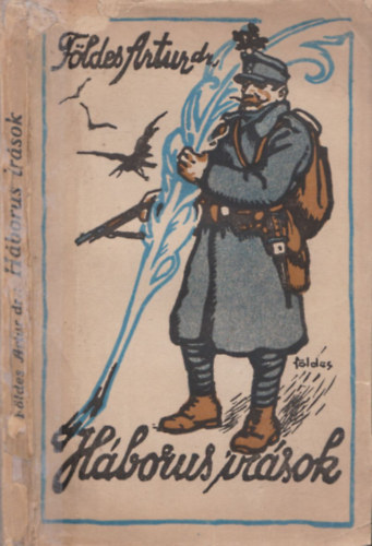 Dr. F�ldes Art�r - H�bor�s �r�sok (H�borus ir�sok)