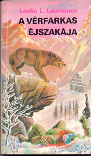 Leslie L. Lawrence - A V�rfarkas �jszak�ja   - els� kiad�s