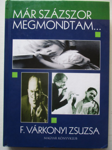 F. Vrkonyi Zsuzsa - Mr szzszor megmondtam