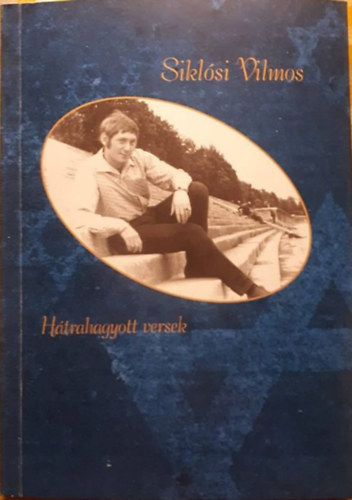 Siklósi Vilmos - Hátrahagyott versek