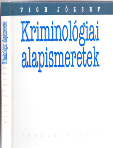 Vigh József - Kriminológiai alapismeretek