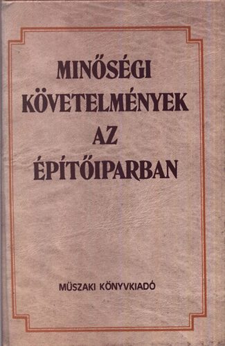 Marosi Gyula (szerk) - Minsgi kvetelmnyek az ptiparban (zsebknyv)