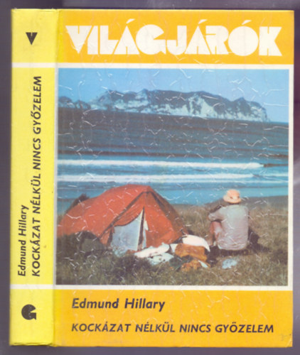 Edmund Hillary - Kock�zat n�lk�l nincs gy�zelem (Nothing Venture, Nothing Win)