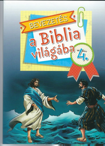 Orbn Katalin, Sos Judit - Bevezets a Biblia vilgba 4.