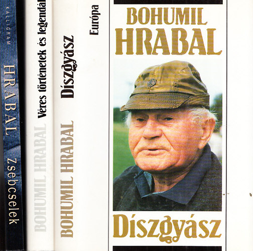 Bohumil Hrabal - Díszgyász + Véres történetek és legendák + Zsebcselek
