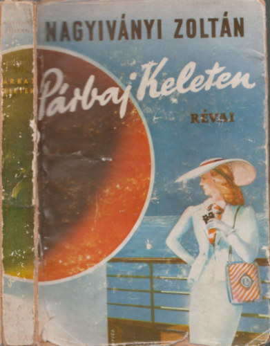 Nagyiv�nyi Zolt�n - P�rbaj keleten