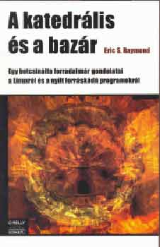 Eric S. Raymond - A katedrlis s a bazr