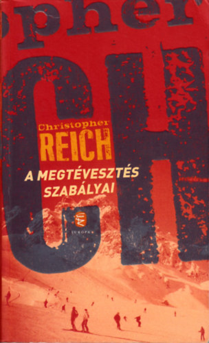 Christopher Reich - A megtveszts szablyai