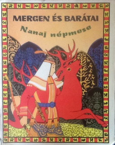 Mergen �s bar�tai - Nanaj n�pmese