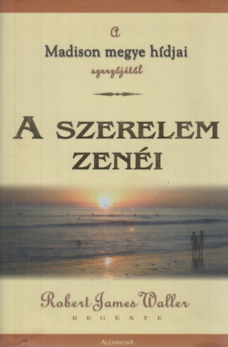Robert James Waller - A szerelem zenéi
