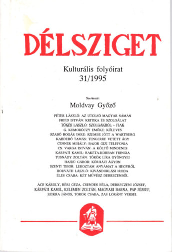 Moldvay Gyz - Dlsziget - Kulturlis folyirat 1995/33 sz.,1995/32., sz. 1995/31.sz.( 3 db egytt )