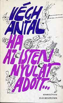 Vgh Antal - Ha az Isten Nyulat adott...
