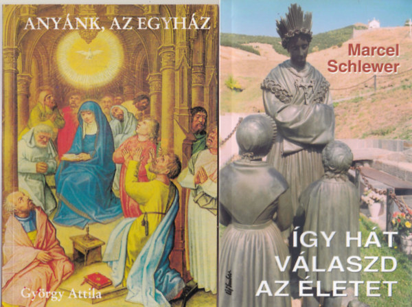 Marcel Schlewer, Gyrgy Attila, Jean Vanier, Szke Jnos - 4 db katolikus knyv:  gy ht vlaszd az letet, + Anynk, az egyhz, + Tallkozom Jzussal, + Grngys ton
