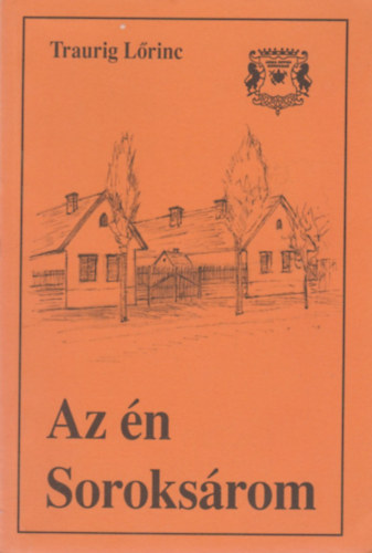 Traurig Lőrinc - Az én Soroksárom