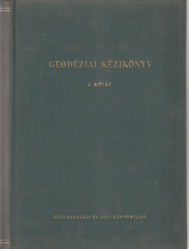 Hazay Istvn (szerk.) - Geodziai kziknyv I-II-III.