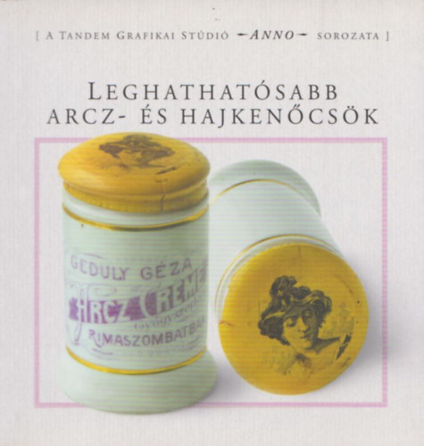Leghathatsabb arcz- s hajkencsk (Anno)