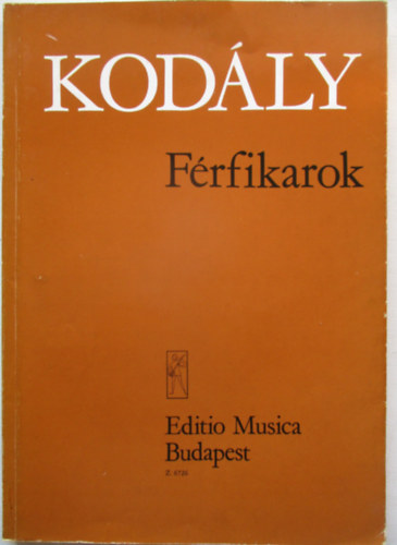 Zoltán Kodály - Férfikarok