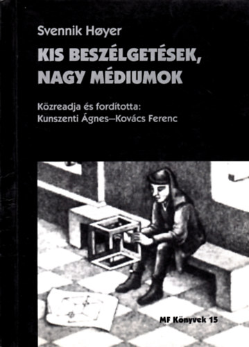 Svennik Hoyer - Kis beszlgetsek, nagy mdiumok
