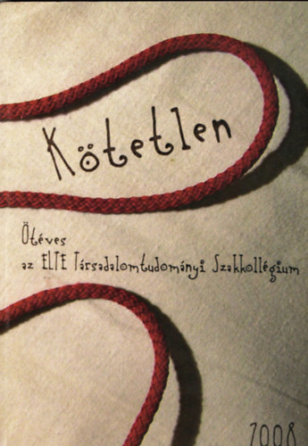 Ktetlen - tves az ELTE Trsadalomtudomnyi Szakkollgium (2008)