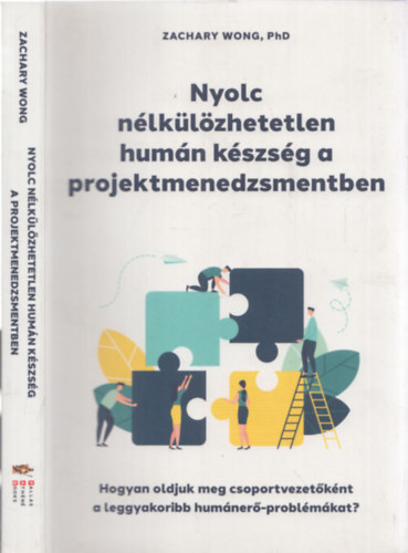Zachary Wong - Nyolc n�lk�l�zhetetlen hum�n k�szs�g a projektmenedzsmentben