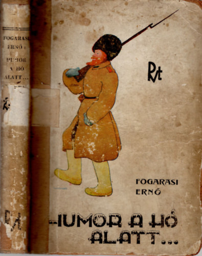Fogarasi Ern� - Humor a h� alatt....- A szib�riai hadifogs�g der�s �r�i-mad�rt�vlatb�l