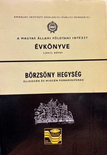 Koreczn Laky Ilona dr., Nagyn Gellai gnes - A Brzsny Hegysg Oligocn s Miocn Kpzdmnyeinek Foraminifera Faunja / Foraminiferal Fauna from the Oligocene and Miocene in the Brzsny Mountains