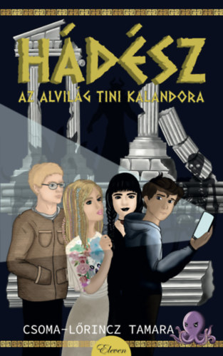 Csoma-Lrincz Tamara - Hdsz, az alvilg tini kalandora