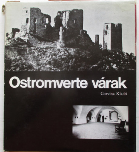 Ger Lszl szerk., Szerk.: Ger Lszl, Graf.: Srkzy Endre - Ostromverte vrak