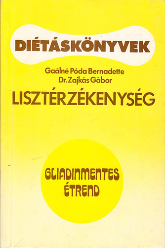 Dr Ga�ln� P�da B.-Zajk�s G�bor - Liszt�rz�kenys�g - Gliadinmentes �trend