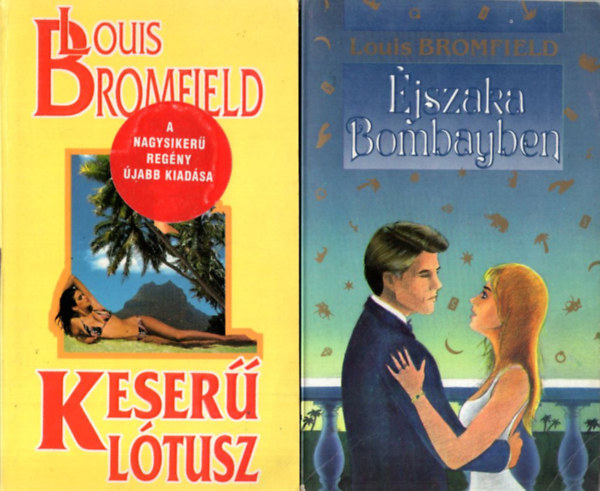 Louis Bromfield - 2 db Louis Bromfield regny: jszaka Bombayben, Keser ltusz