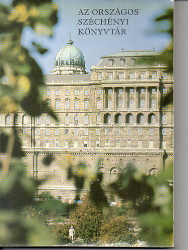 Országos Széchenyi Könyvtár - Az Országos Széchenyi Könyvtár