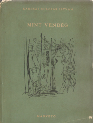 Karcsai Kulcs�r Istv�n - Mint vend�g