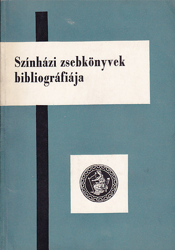 Hankiss Elem�r-Berczeli K.-n� - Sz�nh�zi zsebk�nyvek bibliogr�fi�ja XVIII-XIX. sz�zad