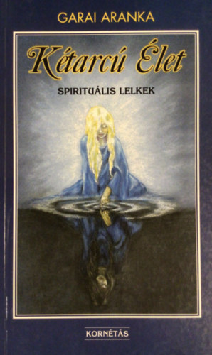 Garai Aranka - Ktarc let-spiritulis lelkek