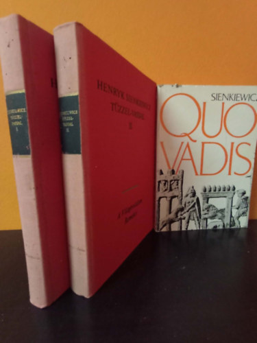 Henryk Sienkiewicz - 2 db könyv Sienkiewicz :Quo Vadis, Tűzzel-vassal I-II.