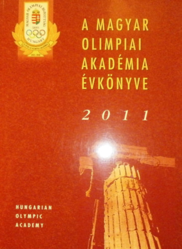 Ivanics Tibor (szerk.) - A Magyar Olimpiai Akadmia vknyve 2011