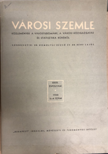 Dr. Homolyai Rezs�, dr. Bene Lajos - V�rosi Szemle 1946  3-4. st�m