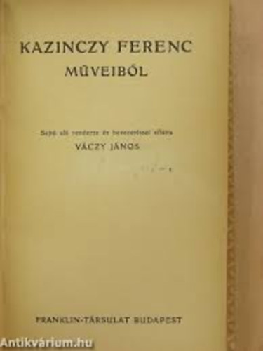 Vczy Jnos (szerk.) - Kazinczy Ferenc mveibl