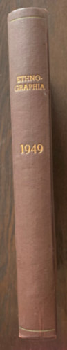 Ortutay Gyula (Fszerk.) - Ethnographia - A Magyarorszgi Nprajzi Trsasg folyirata - 1949. -  LX. vfolyam 1-4. szm