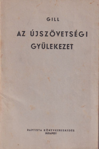 Dr. Gill Everett - Az újszövetségi gyülekezet