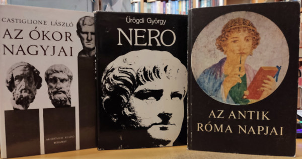 Gulys Istvnn, rgdi Gyrgy, Castiglione Lszl - 3 db kor: Az antik Rma napjai + Nero + Az kor nagyjai