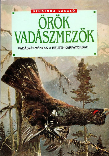 Studinka László - Örök vadászmezők