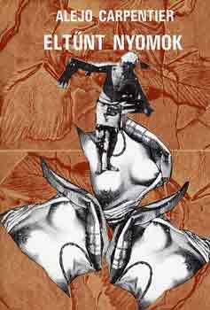 Alejo Carpentier - Elt�nt nyomok