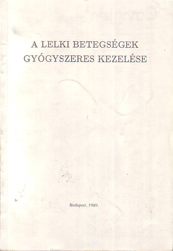 Gaszner Pter (szerk.) - A lelki betegsgek gygyszeres kezelse