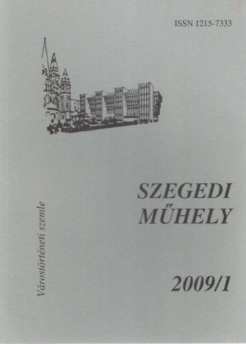 Péter László - Szegedi Műhely 2009/1 Várostörténeti Szemle