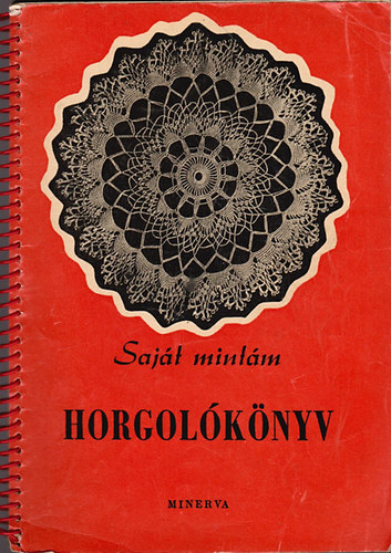 Kelemen Zsuzsa (szerk.) - Sajt mintm - horgolknyv