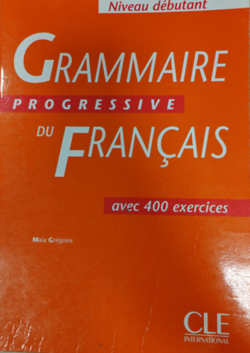 Grammaire progressive du Francais avec 400 exercices