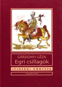 Gárdonyi Géza - Egri csillagok