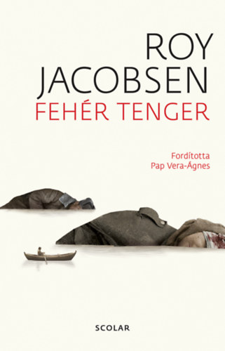 Roy Jacobsen - Fehér tenger
